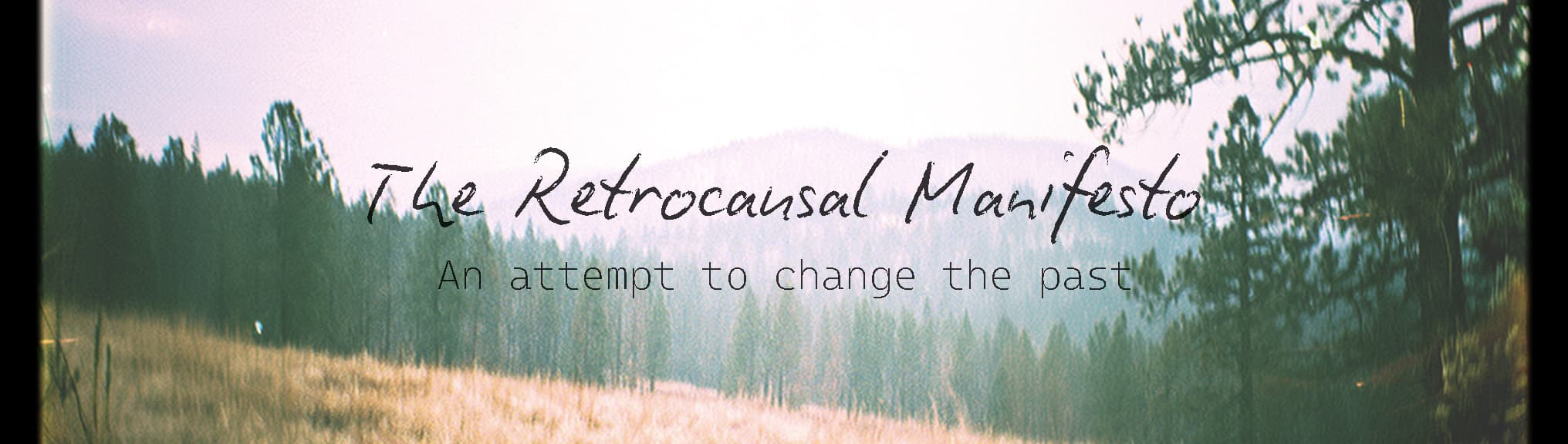 The Retrocausal Manifesto